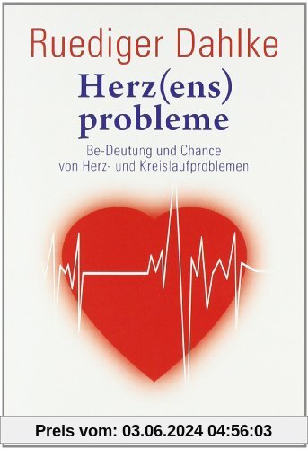 Herz(ens)probleme: Be-Deutung und Chance von Herz- und Kreislaufproblemen
